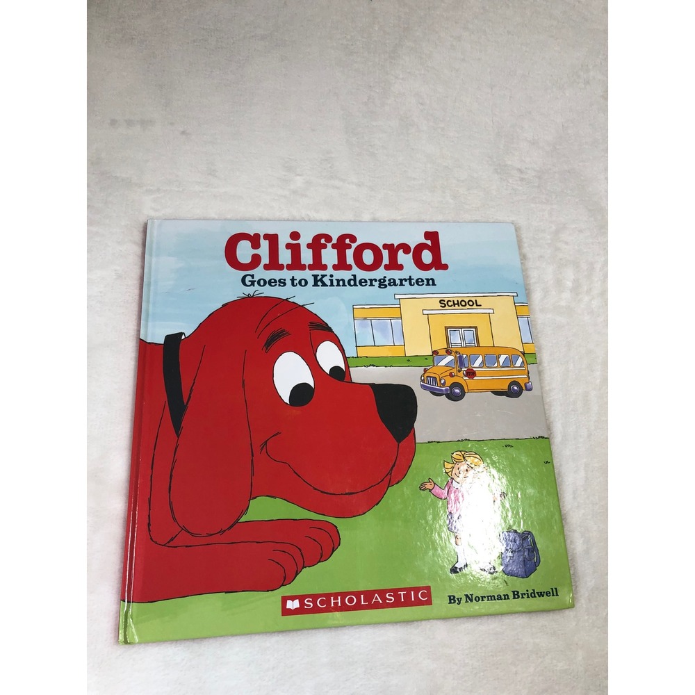 Clifford Goes to Kindergarten Book Kids Hardcover Norman Bridwell